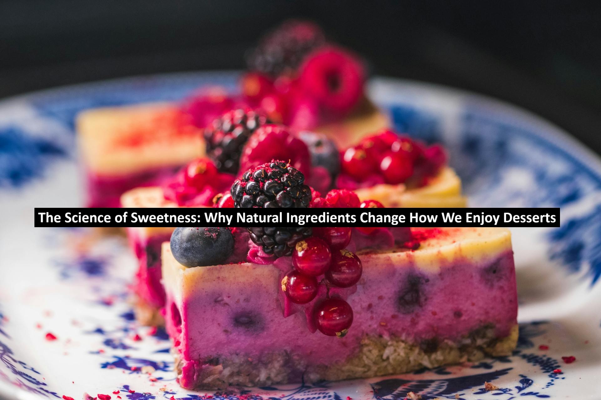 Science of Sweetness