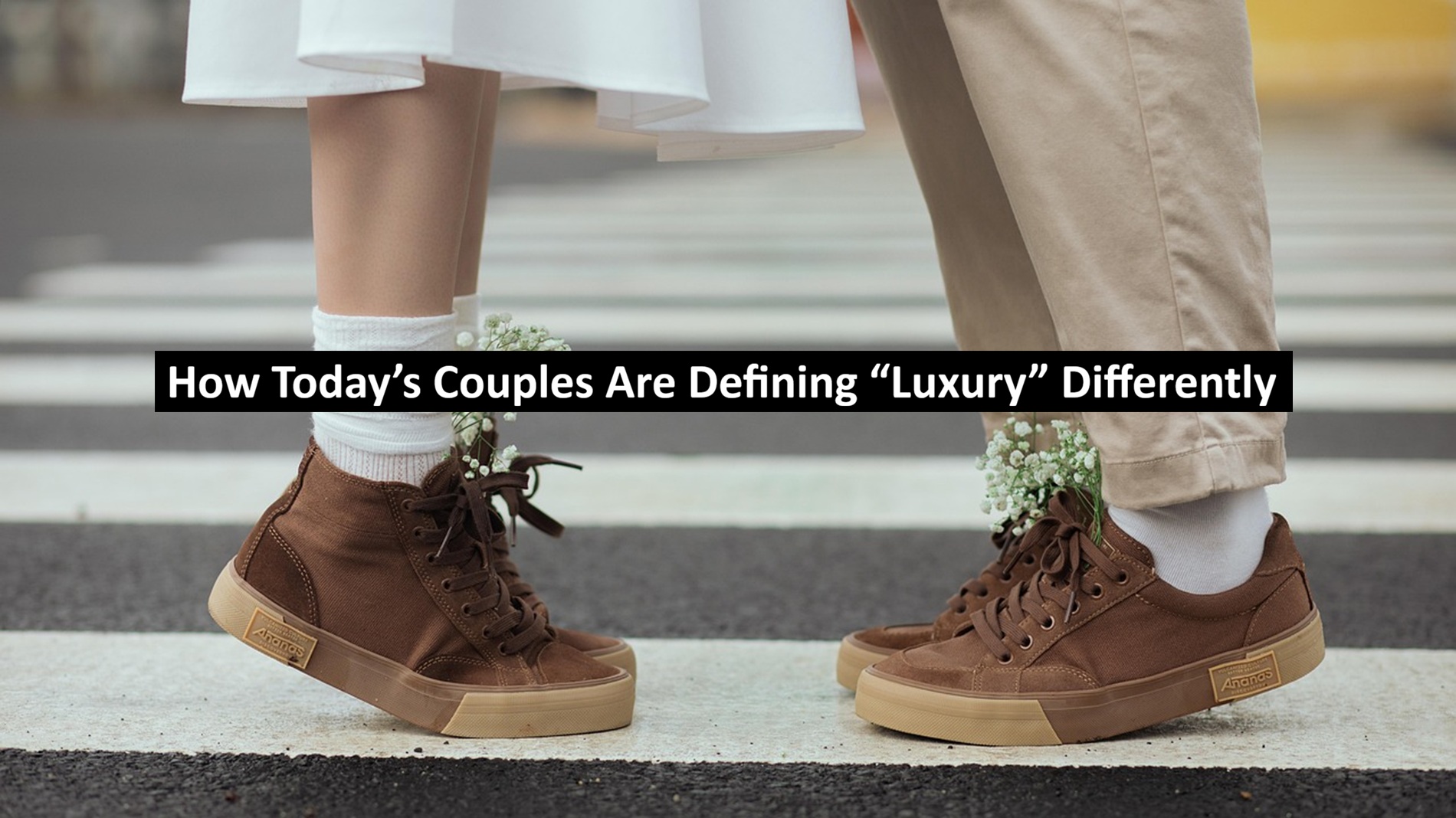 How Today’s Couples Are Defining “Luxury” Differently